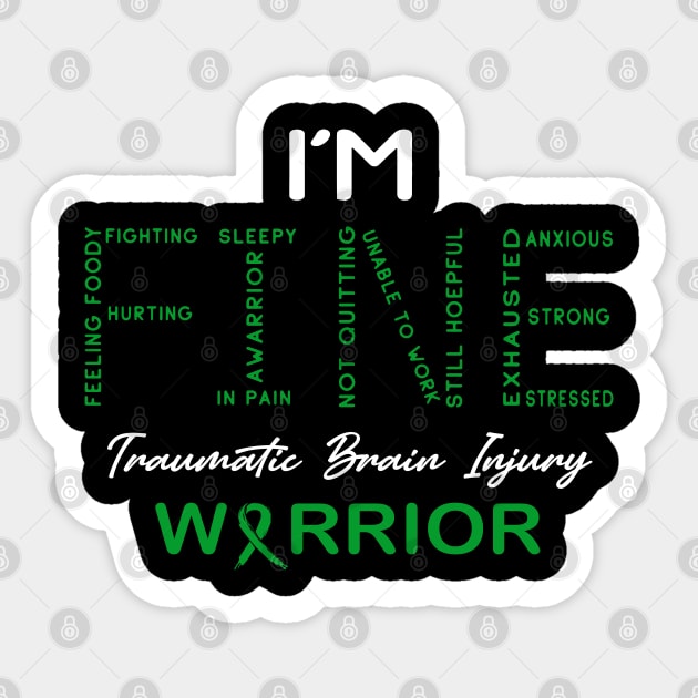 Traumatic Brain Injury Warrior, I'm Fine Awareness Sticker by DAN LE